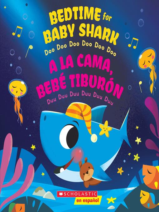 Bedtime for Baby Shark / a la cama, Bebé Tiburón (Bilingual)