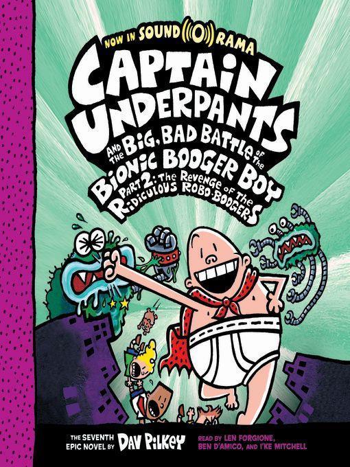 Captain Underpants and the Big, Bad Battle of the Bionic Booger Boy, Part 2