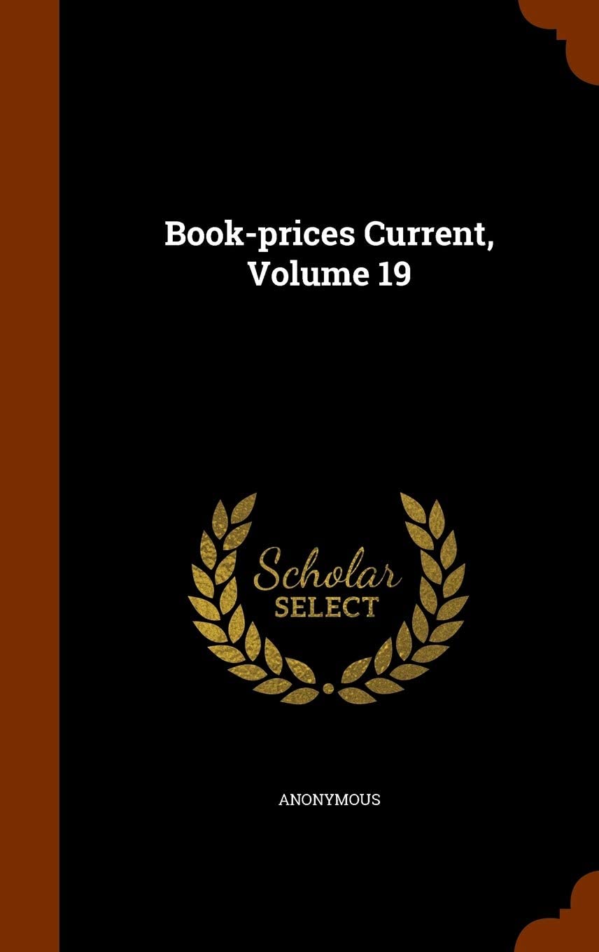 Book-prices Current, Volume 19