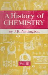 A History of Chemistry. Volume Three