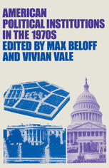 American Political Institutions in the 1970s