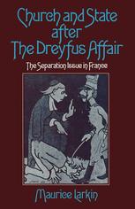 Church and state after the Dreyfus affair the separation issue in France.