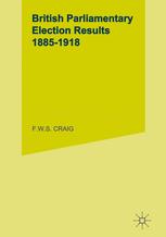 British Parliamentary Election Results 1885?1918