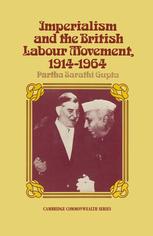 Imperialism and the British labour movement, 1914-1964