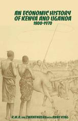 An Economic History of Kenya and Uganda, 1800-1970