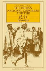 The Indian National Congress and the Raj, 1929-1942 : the Penultimate Phase.