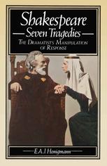 Shakespeare : seven tragedies : the dramatist's manipulation of response