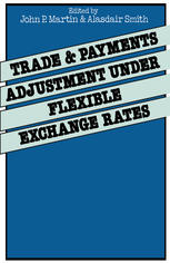 Trade and Payments Adjustment under Flexible Exchange Rates: Papers of the Second Annual Conference of the International Economics Study Group