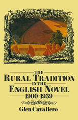 Rural Tradition in the English Novel, 1900-39