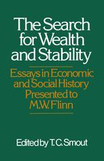 Search for Wealth and Stability : Essays in Honour of Michael W. Flinn.