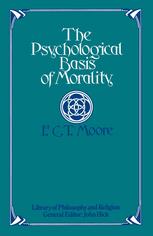 The psychological basis of morality : an essay on value and desire