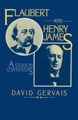 Flaubert and Henry James : a Study in Contrasts.