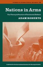 Nations in Arms: The Theory and Practice of Territorial Defence