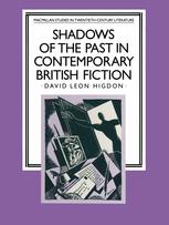 Shadows of the Past in Contemporary British Fiction