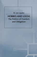 Hobbes and Locke : the Politics of Freedom and Obligation.