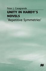 Unity in Hardy's Novels : 'Repetitive Symmetries'.