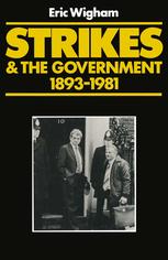 Strikes and the Government 1893–1981