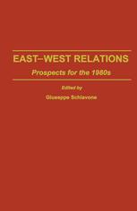 East-West Relations : Prospects for the 1980s