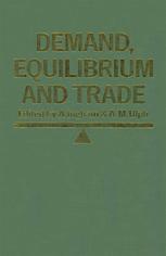 Demand, equilibrium, and trade : essays in honour of Ivor F. Pearce