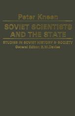 Soviet Scientists and the State : an Examination of the Social and Political Aspects of Science in the USSR