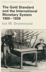 Gold Standard and the International Monetary System, 1900-39