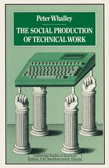 SOCIAL PRODUCTION OF TECHNICAL WORK : the case of british engineers.