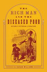 The Rich Man and the Diseased Poor in Early Victorian Literature