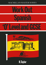 Work Out Spanish : 'O' Level & GCSE