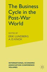 The business cycle in the post-war world proceedings of a conference held by the International Economic Association.