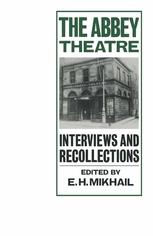 Abbey Theatre : Interviews and Recollections.