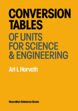 CONVERSION TABLES OF UNITS IN SCIENCE AND ENGINEERING
