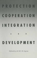 Protection, Cooperation, Integration and Development: Essays in Honour of Professor Hiroshi Kitamura