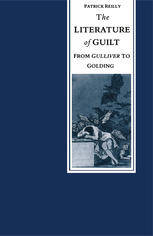 The Literature of Guilt : From Gulliver to Golding