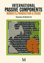 International Passive Components : Markets, Production and Trade.