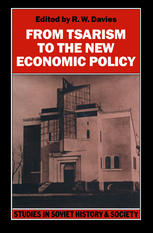 From Tsarism to the New Economic Policy : Continuity and Change in the Economy of the USSR