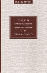 Studies in Banking Theory, Financial History and Vertical Control