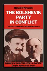 The Bolshevik Party in Conflict : the Left Communist Opposition of 1918