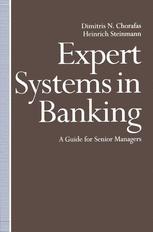 Expert Systems in Banking : a Guide for Senior Managers.