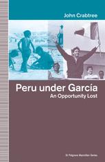 Peru under Garcia : an Opportunity Lost.