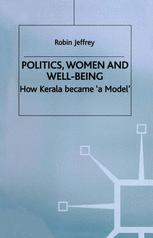 Politics, women, and well-being : how Kerala became "a model"