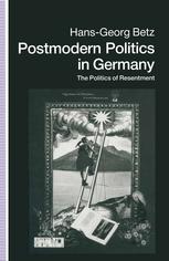 Postmodern Politics in Germany: The Politics of Resentment