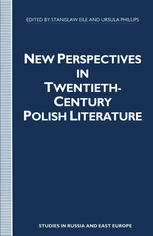 New Perspectives in Twentieth-Century Polish Literature : Flight from Martyrology.