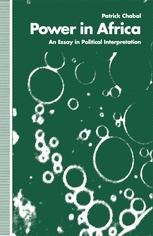 Power in Africa : an Essay in Political Interpretation.