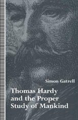 Thomas Hardy and the proper study of mankind