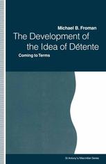 Development of the Idea of Detente : Coming to Terms.