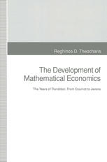 The development of mathematical economics : the years of transition: from Cournot to Jevons