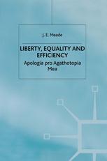 Liberty, Equality and Efficiency : Apologia Pro Agathotopia Mea.