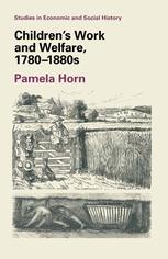 Children’s Work and Welfare, 1780–1880s