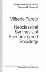 Vilfredo Pareto : neoclassical synthesis of economics and sociology