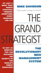 The Grand Strategist : the Revolutionary New Management System.